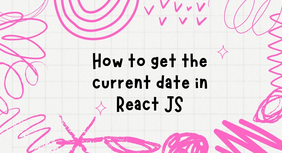 How to get the current date in React JS